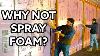 Foam Board Vs Spray Foam Insulating Our Steel Building Garage Tips And Tricks